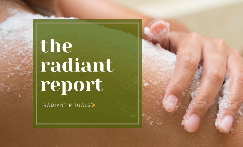 Radiant Rituals – Exfoliation